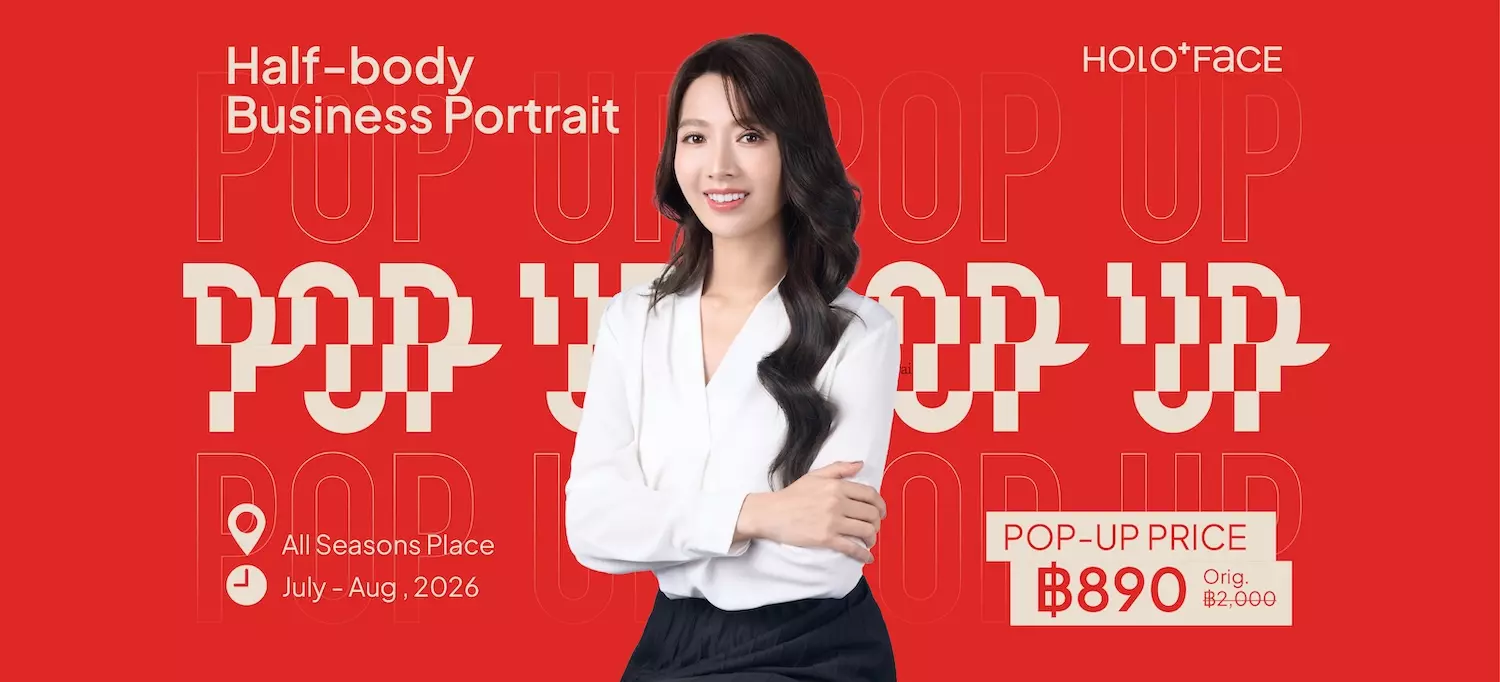 HOLO+FACE Business Portrait Pop-Up at ALL SEASONS PLACE Bangkok｜บริการถ่ายรูปทำงาน LinkedIn Profile และภาพถ่ายธุรกิจ เปิดจอง 15 ก.ค.–14 ส.ค.